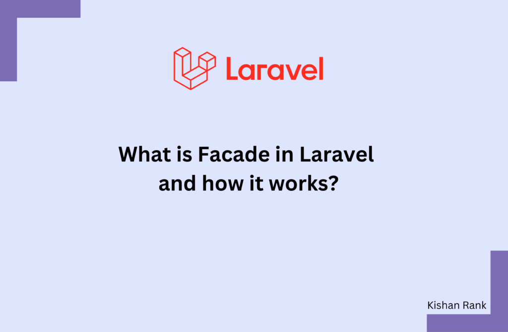Facade in Laravel